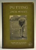 White, Jack - 'Putting - Taking the club back for the long putt' publ'd by Country Life, 1st ed