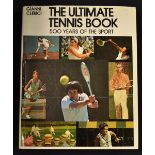 Tennis Book by Gianni Clerici titled "The Ultimate Tennis Book - 500 Years of The Sport" 1st edition