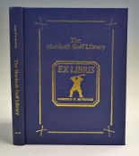 Murdoch, Joseph S.F. signed - "The Murdoch Golf Library" 1st ed 1991 rare subscriber's edition