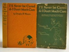 Wesson, Douglas. B. - Scarce 'I'll Never be Cured & I Don't' Much Care' The History of an Acute