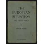 British Fascists The European Situation The Third Force by Oswald Mosley 1950, 8vo 18pp, some