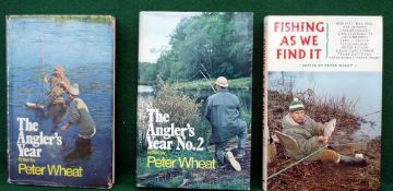 BOOKS: (3) Three x Peter Wheat signed volumes - "Fishing As We Find It" 1st ed 1967, H/b, D/d with