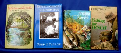 4 x Fred J Taylor books - "Fishing For Tench" 19979 S/b, "Angling In Earnest" 3rd ed 1969, H/b, D/j,