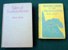 BOOKS: (2) Grey, Z - "Tales Of Southern Rivers" 1st ed 1924, tan cloth binding, generally good and