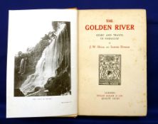 Hills, JW & Dunbar, I - "The Golden River, Sport And Travel In Paraguay" 1st ed 1922, orange cloth
