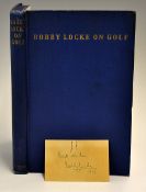 Locke, Bobby signed - "Bobby Locke on Golf" 1st edition 1953 in the original blue and gilt cloth