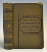 1891 'The Land of The Lion and The Sun' (Modern Persia) Book by Wills, C.J. edited by G.T.