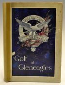 Maclennan, R. J - 'Golf at Gleneagles' - published by McCorquodale, Glasgow, 1st ed 1921,