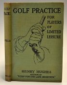 Hughes, Henry - "Golf Practice - for players of limited leisure - with additional chapter titled "