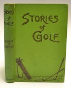 Knight, William [Angus] and T.T. Oliphant, (editors) - "Stories of Golf...with Rhymes on Golf by