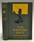 Travers, Jerome D & Rice, Grantland - "The Winning Shot" 1st ed 1915 published Garden City, New