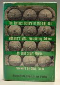 Martin, John Stuart - "The Curious History of the Golf Ball - Mankind's Most Fascinating Sphere" 1st