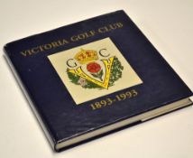 Corley-Smith, Peter - "Victoria Golf Club 1893-1993, One Hundred Treasured Years of Golf" 1st