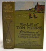 Tulloch, W.W - The Life of Tom Morris with Glimpses of St Andrews and it's Golfing Celebrities", 1st
