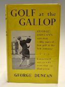 Duncan, George - "Golf at the Gallop" 1st ed 1951 c/w the rare dust jacket in cellophane