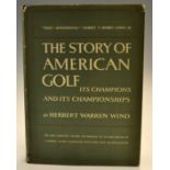 Wind, Herbert Warren - "The Story of American Golf - Its Champion and Championships" 1st Edition