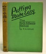 Vaile, P.A -'Putting….Made Easy-The Mark G Harris Method' 1st ed 1935 published by Reilly Lee Co