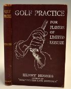 Hughes, Henry - "Golf Practice - for players of limited leisure" 1st edition 1913 in red and white