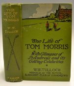 Tulloch, W.W - The Life of Tom Morris with Glimpses of St Andrews and its Golfing Celebrities",