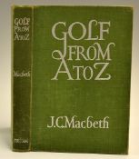 James, Currie -"Golf From A to Z" 1st edition 1935 published Putnam London in the original green