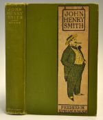 Adams, Frederick Upham - "John Henry Smith - A Humorous Romance of Outdoor Life" 1st ed June 1905