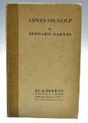 Darwin, Bernard - "Hints on Golf - With a supplement on Golfing Kit" 1st ed 1912 publ'd by