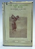 Helme, Eleanor E - "The Lady Golfer's Tip Book" 1st ed 1923 publ'd Mills & Boon London complete with