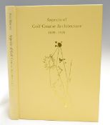 Hawtree, Fred - "Aspects of Golf Course Architecture 1889-1924 - An Anthology Assembled and
