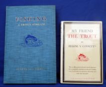 2 x Connett, EV - "Fishing A Trout Stream" 1934, Derrydale Press New York, limited to 950 copies,