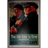 A mounted poster - Merchant Navy - The Life-line is Firm Thanks to The Merchant Navy,