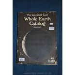 The (Updated) Last Whole Earth Catalog Access to Tools 16th Edition Published in June 1975.