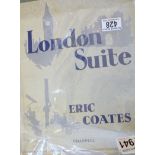 ERIC COATES SIGNED LONDON SUITE. Eric Coates signed music London Suite
