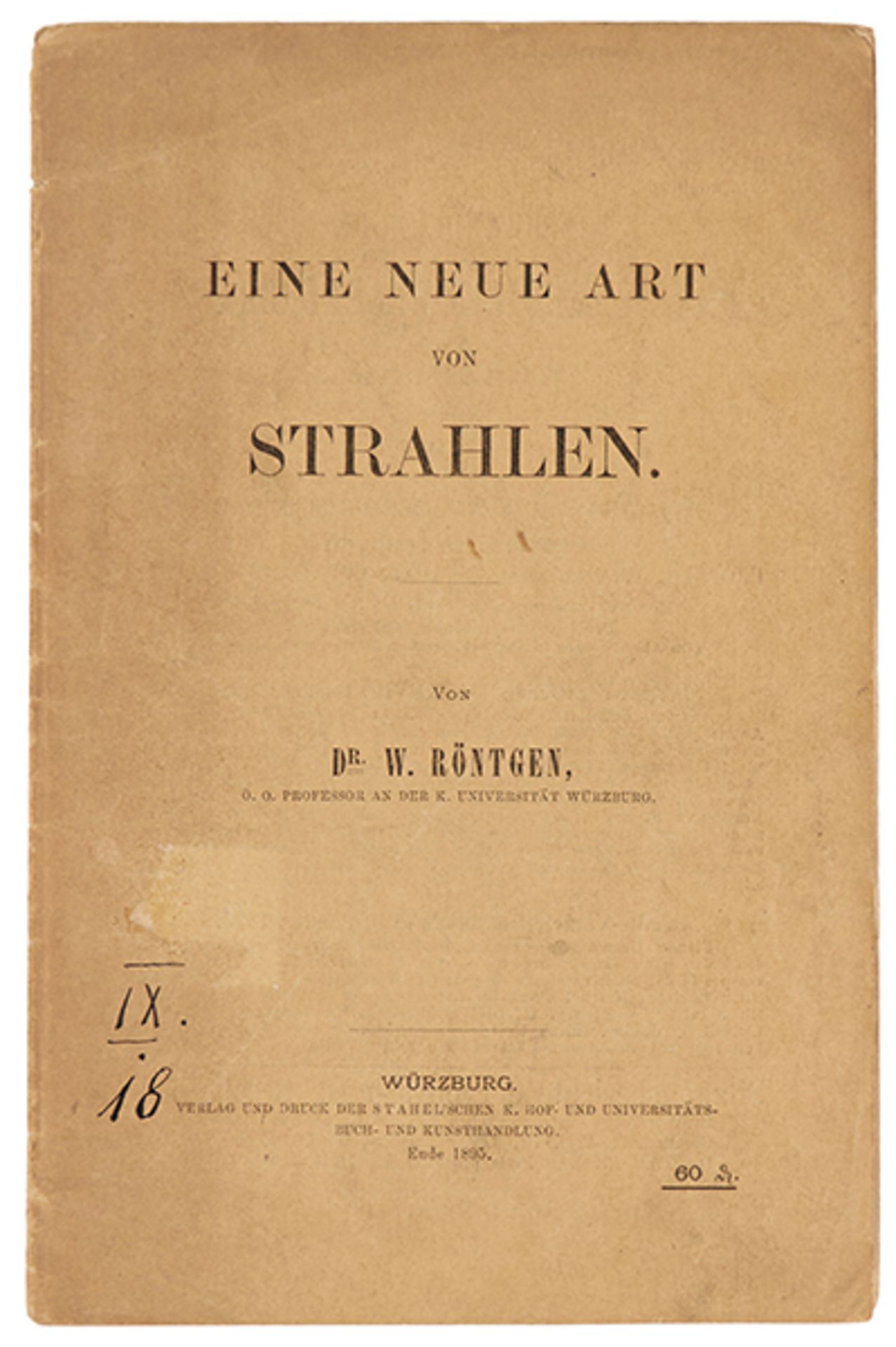 Physik - - Röntgen, Wilhelm Conrad. Eine neue Art von Strahlen. 2. Auflage. Würzburg, Stahel,