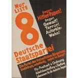 Plakate - - Nur Liste 8. Deutsche Staatspartei. Gegen Hitler-Papen ! Gegen Gewalt ! Terror !