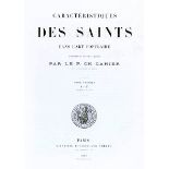 Cahier, Charles. Caractéristiques des Saints dans l`Art Populaire. 2 Bände. Mit zahlreichen