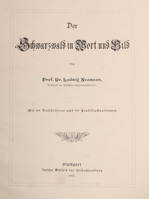 Neumann, Ludwig Der Schwarzwald in Wort und Schrift, Stuttgart, Weise, 1897, mit zahlr. auf Tafeln - Bild 2 aus 3