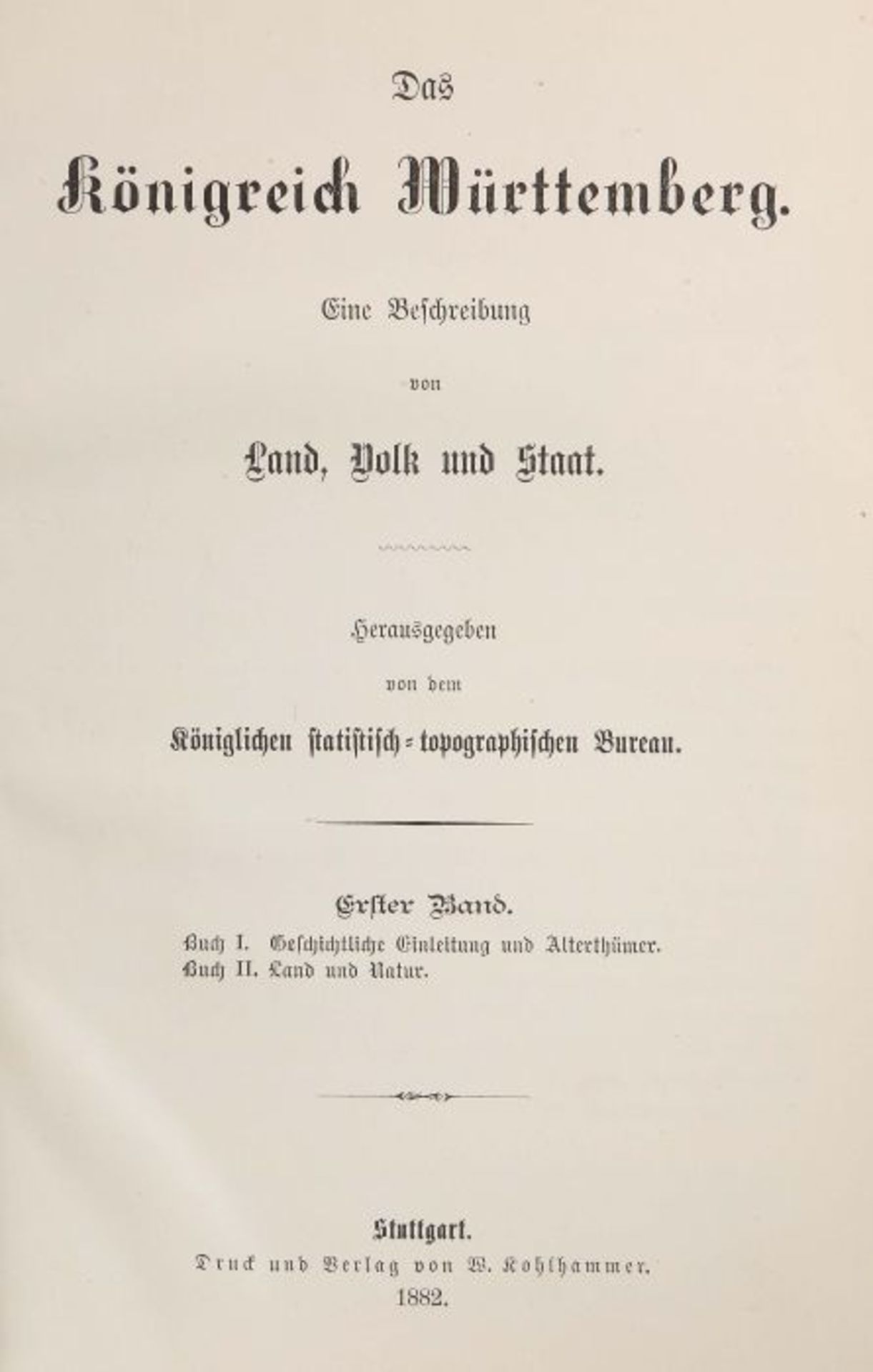 Das Königreich Württemberg Eine Beschreibung von Land, Volk und Staat, hrsg. von dem Königlichen - Image 2 of 2