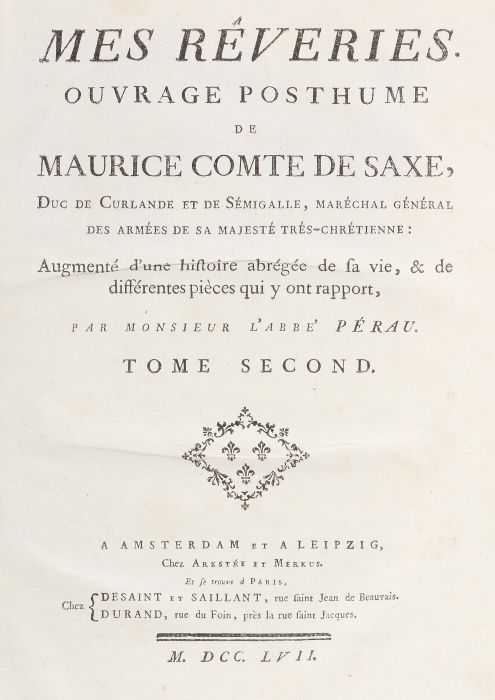 Saxe, Maurice Comte de Mes Rêveries. Ouvrage posthume de Maurice des Comte des Saxe, Amsterdam/ - Image 2 of 5