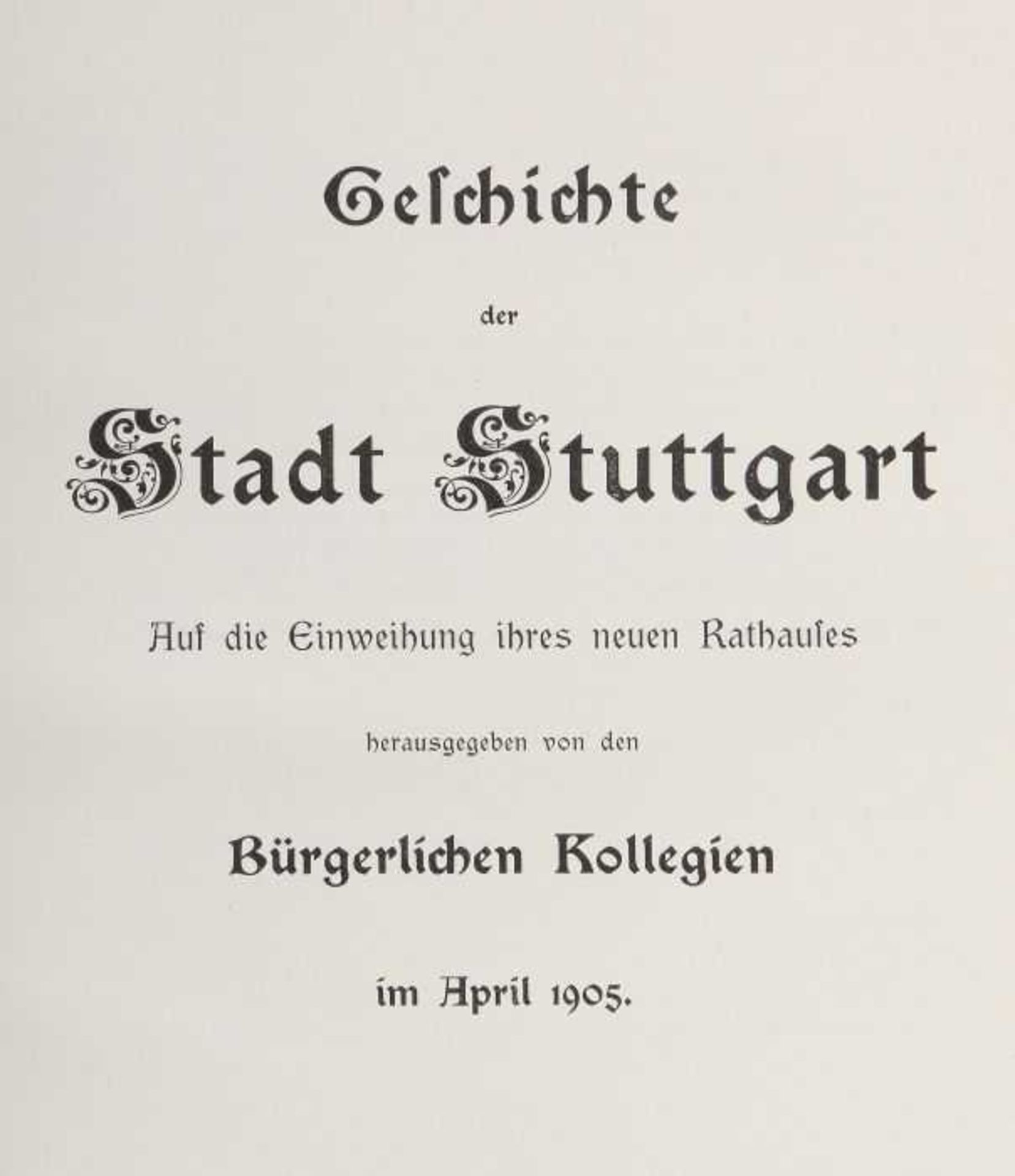 Geschichte der Stadt Stuttgart Auf die Einweihung ihres neuen Rathauses, hrsg. von den - Bild 2 aus 3