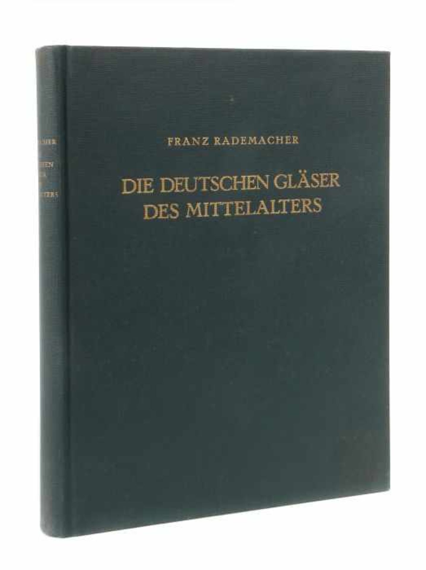 Rademacher, Franz Die deutschen Gläser des Mittelalters, Berlin, Hessling, 1963, mit zahlr. Abb. und