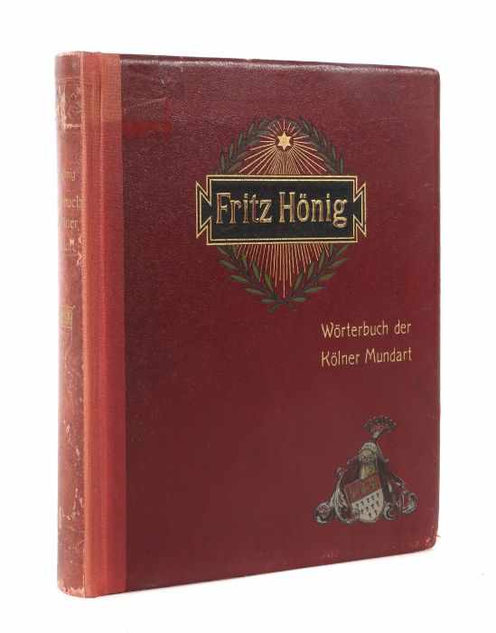 Hönig, Fritz Wörterbuch der Kölner Mundart, Köln, Bachem, 1905, doppelspaltiger Druck, Frontispiz,