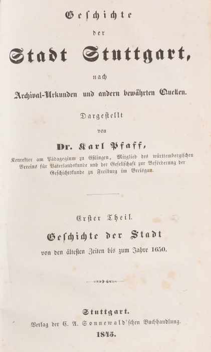 Pfaff, Karl Geschichte der Stadt Stuttgart nach Archival-Urkunden und andern bewährten Quellen, - Image 2 of 3