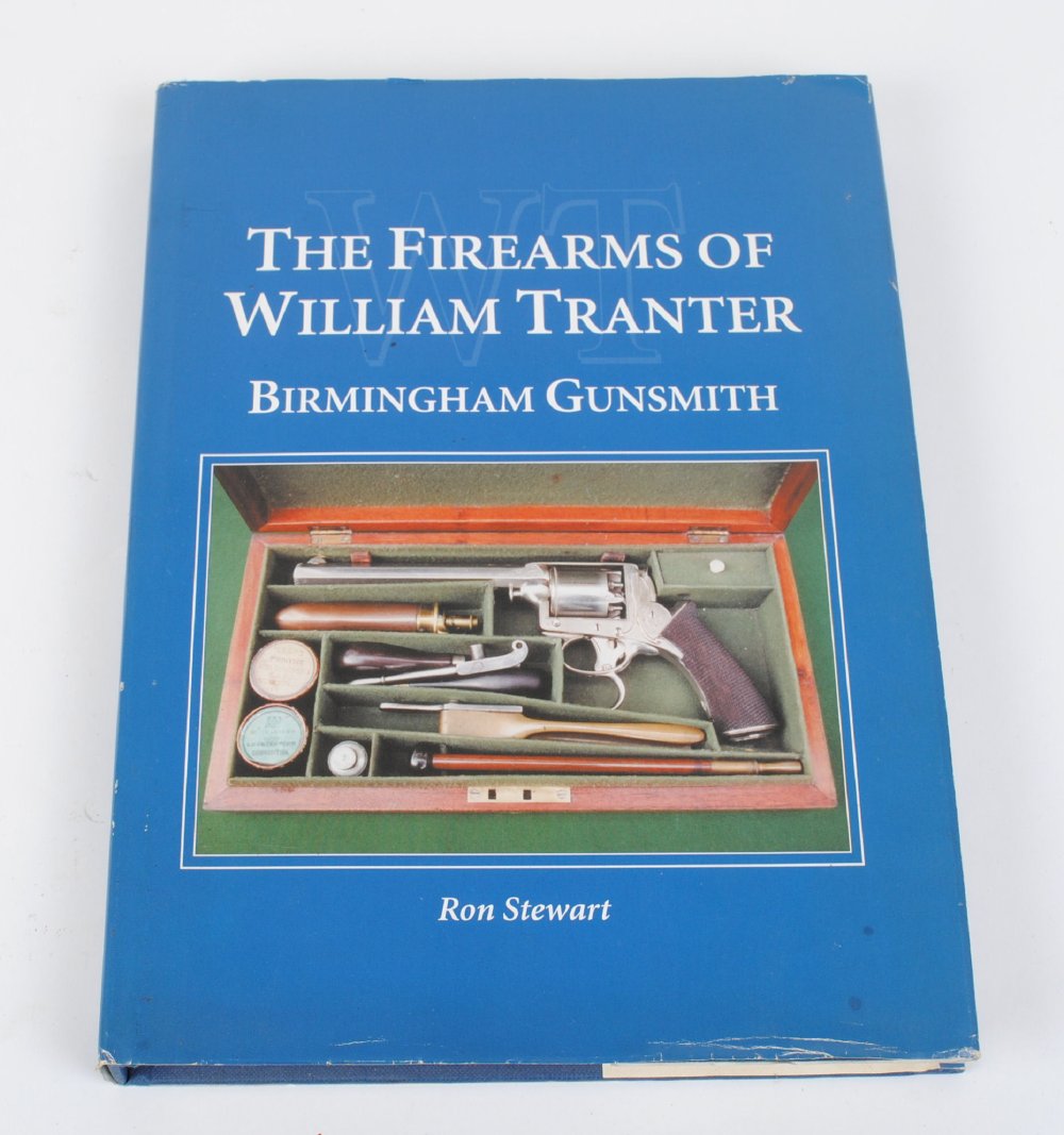Vol: The Firearms of William Tranter by Ron Stewart