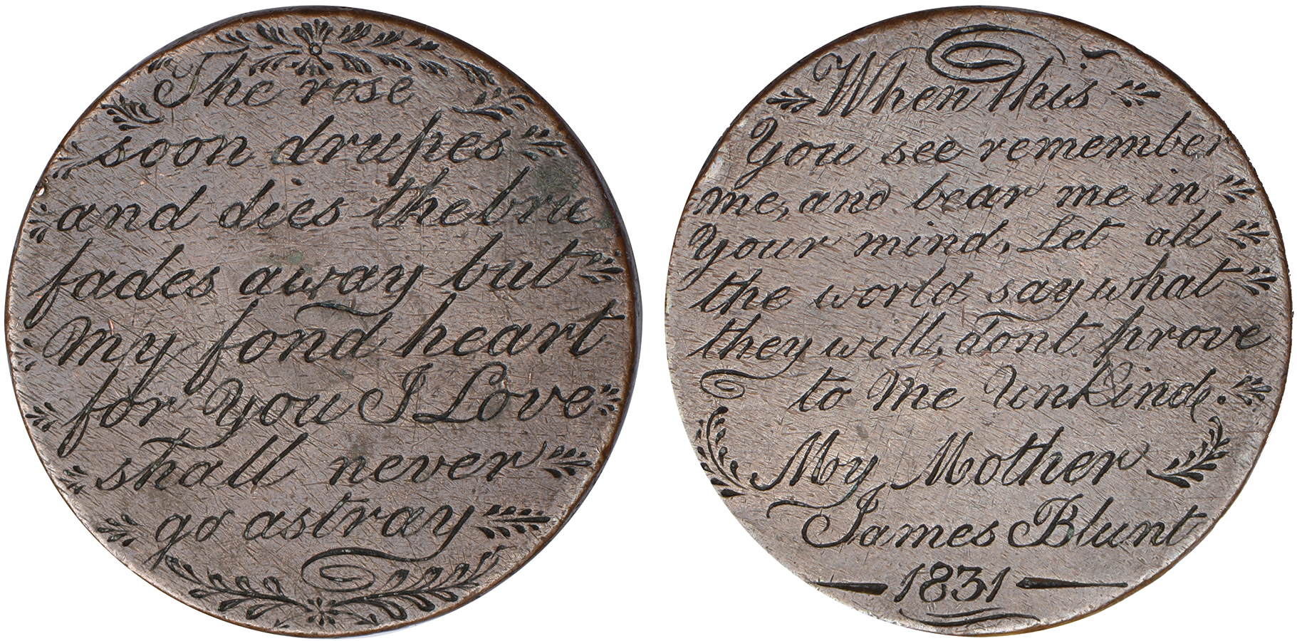 James Blunt, a Georgian penny, smoothed and engraved both sides with legends: ‘When this you see