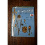 Book: 'Chatelaines, Utility to Glorious Extravagance', by Cummins & Taunton.
