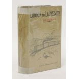 CHURCHILL, W S:London to Ladysmith via Pretoria,Longmans, Green: 1900, 1st edn. pp498, (ii), 32 (