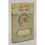 FLEMING, Ian:For Your Eyes Only,J Cape, 1960, 1st edn. 2nd impr. with dust jacket (15s.), the dw