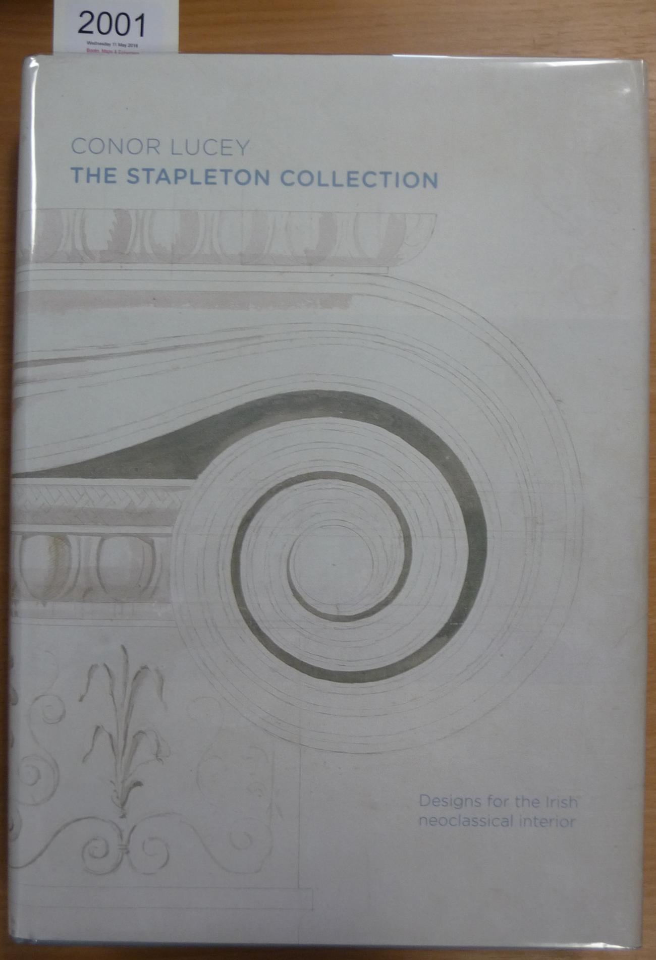 Stacey (Conor) The Stapleton Collection, Designs for the Irish Neoclassical Interior, 2007,