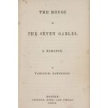 FIRST EDITION "THE HOUSE OF SEVEN GABLES", ABOLITIONIST & POET ASSOCIATION - Nathaniel Hawthorne;