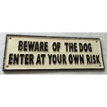 A reproduction cast iron " Beware of the dog " sign approx 39cm long